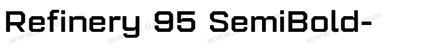 Refinery 95 SemiBold字体转换 Refinery 95 SemiBold字体转换